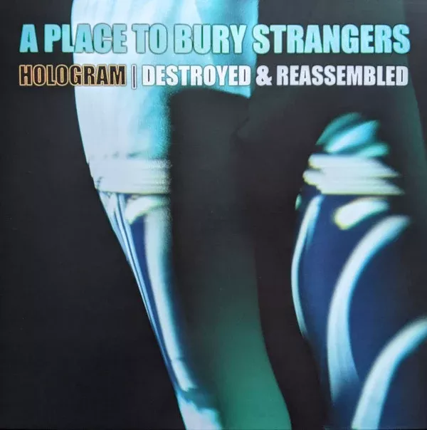 A Place To Bury Strangers - Hologram I Destroyed & Reassembled (LP, RSD, Comp, Ltd, Whi)